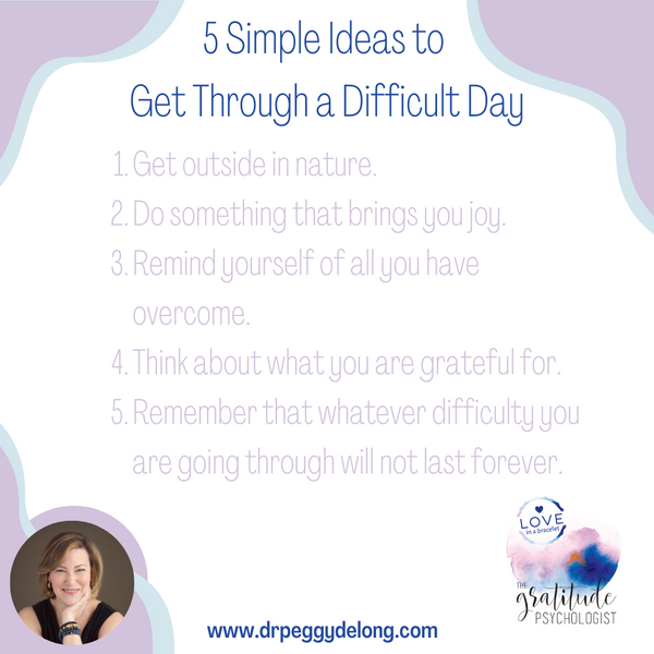 5 Simple Ideas to Get Through a Difficult Day